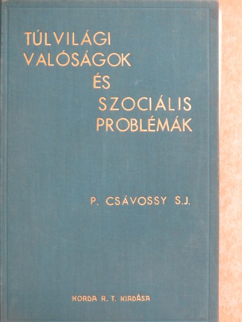 P. Csávossy Elemér - Túlvilági valóságok és szociális problémák [antikvár]