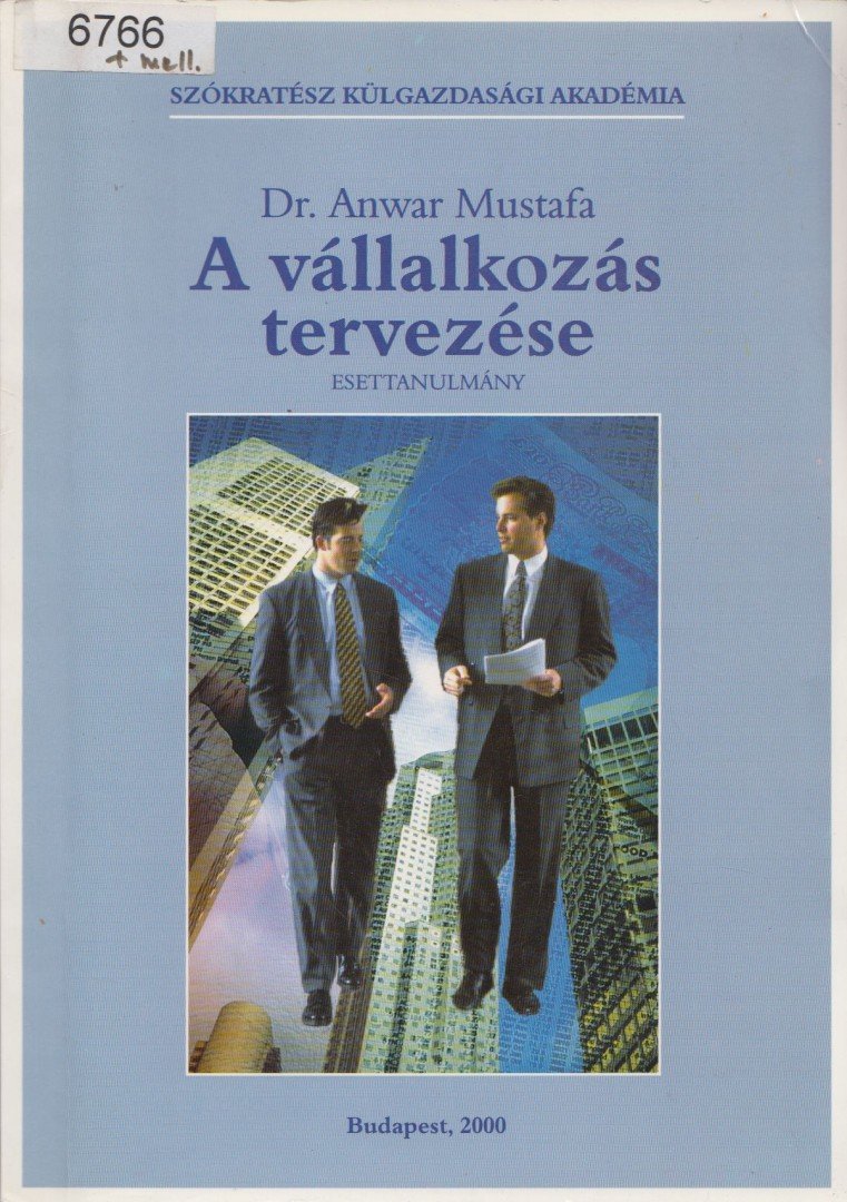 Anwar Mustafa - A vállalkozás tervezése / A vállalkozás tervezése melléklete [antikvár]