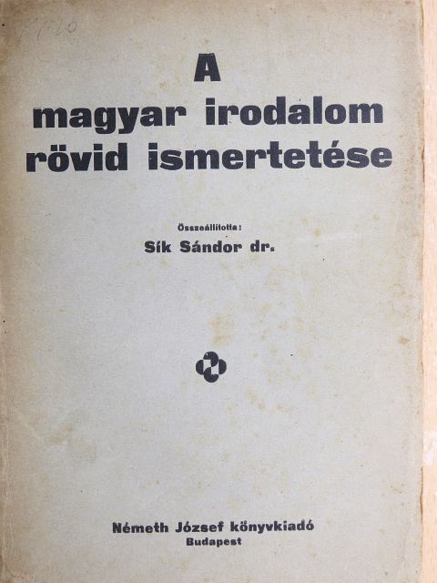 Dr. Sík Sándor - A magyar irodalom rövid ismertetése [antikvár]