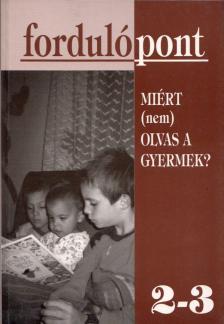 Szávai Ilona - Fordulópont 2-3. - Miért (nem) olvas a gyermek? [antikvár]
