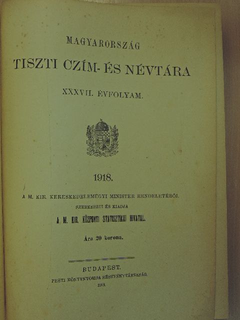 Magyarország tiszti czím- és névtára 1918. [antikvár]
