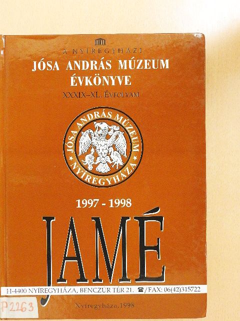 Bánkúti Imre - A Nyíregyházi Jósa András Múzeum évkönyve XXXIX-XL. [antikvár]