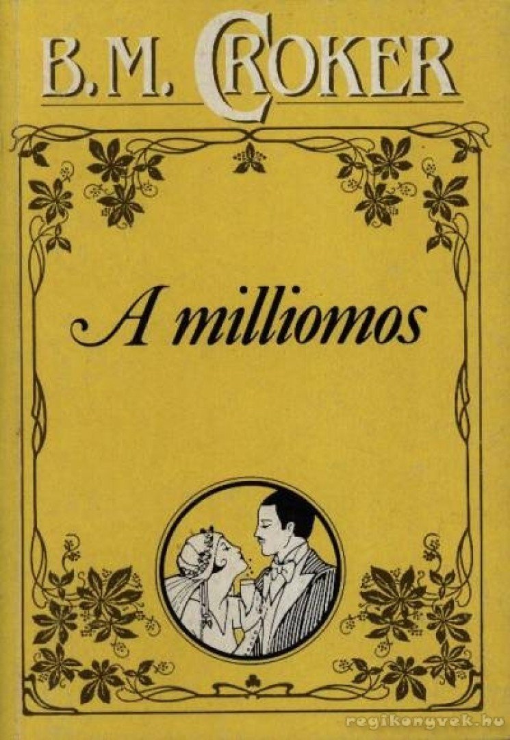 Croker, B. M. - A milliomos [antikvár]