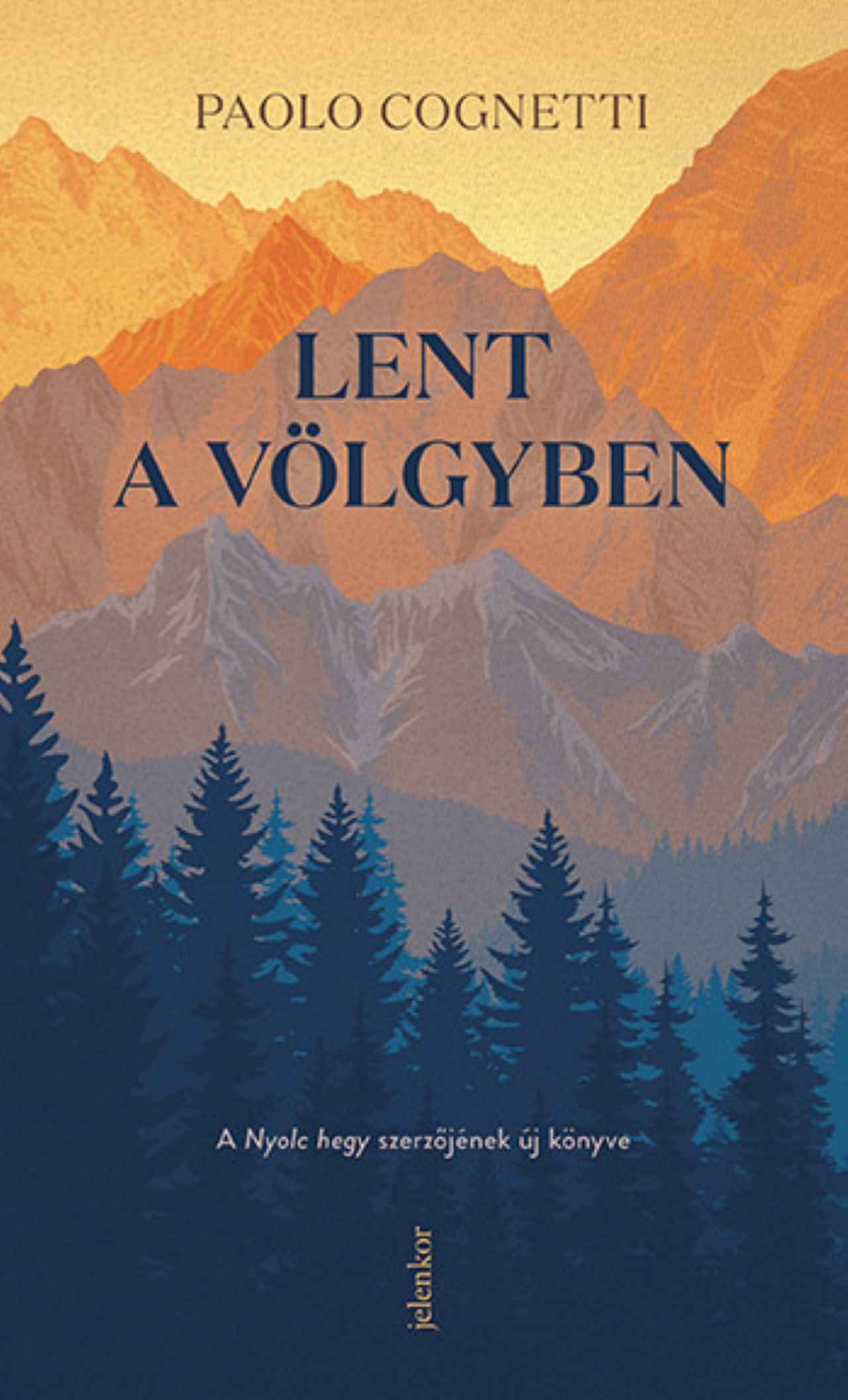 Cognetti, Paolo - Lent a völgyben
