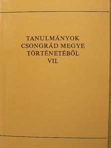 Dr. Bodnár Béla - Tanulmányok Csongrád megye történetéből VII. [antikvár]