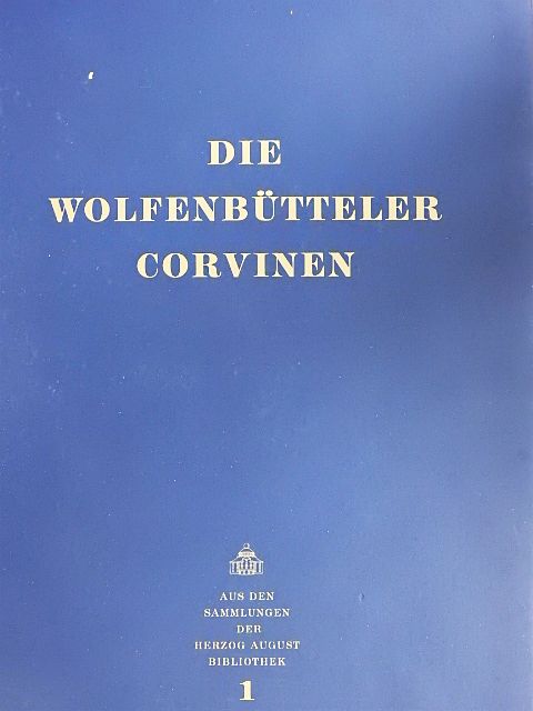 Wolfgang Milde - Die Wolfenbütteler Corvinen [antikvár]