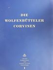 Wolfgang Milde - Die Wolfenbütteler Corvinen [antikvár]
