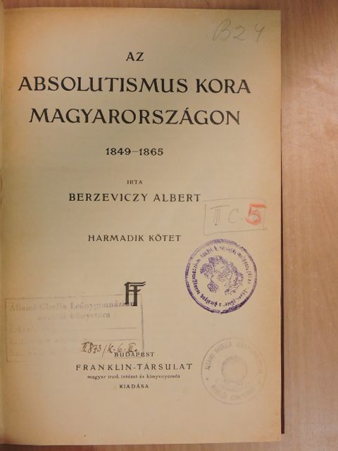 Berzeviczy Albert - Az absolutismus kora Magyarországon III. (töredék) [antikvár]