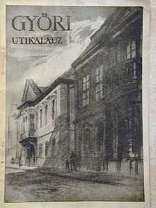 Czigány Jenő - Győri útikalauz [antikvár]