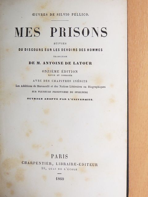 Ceuvres de Silvio Pellico - Mes Prisons [antikvár]