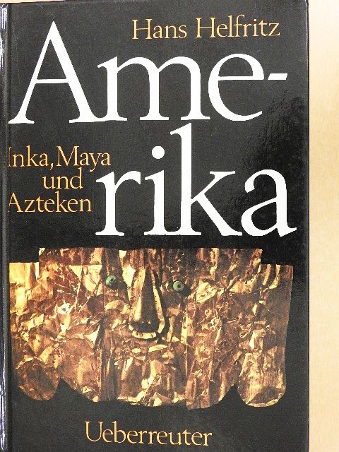 Hans Helfritz - Amerika [antikvár]