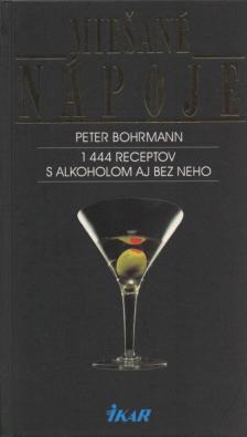BOHRMANN, PETER - Miesané nápoje [antikvár]
