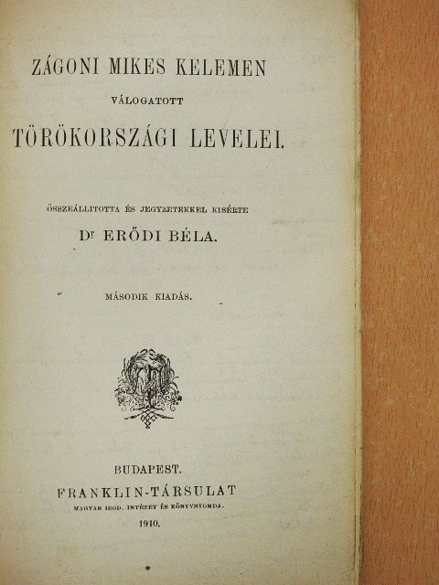 Zágoni Mikes Kelemen - Zágoni Mikes Kelemen válogatott törökországi levelei [antikvár]