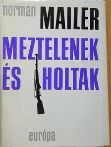 Norman Mailer - Meztelenek és holtak [antikvár]