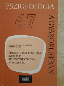 Lányiné Engelmayer Ágnes - Értelmi fogyatékosok szociális teljesítményeinek vizsgálata [antikvár]