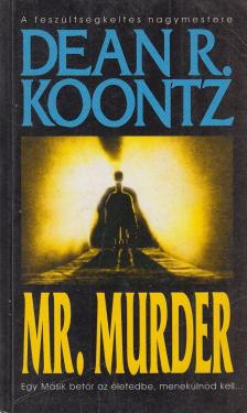 Dean R. Koontz - Mr. Murder [antikvár]