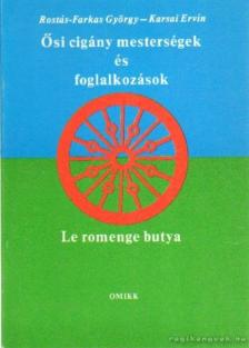 Rostás-Farkas György, Karsai Ervin - Ősi cigány mesterségek és foglalkozások [antikvár]
