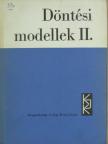 Bikics Istvánné - Döntési modellek II. [antikvár]