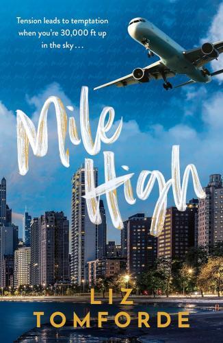 LIZ TOMFORDE - Mile High (Windy City Series, Book 1)