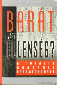 Forrest, Dave - Barát vagy ellenség? [antikvár]