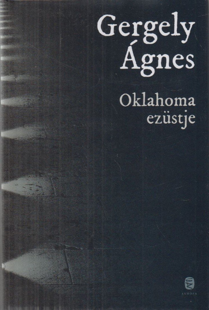 GERGELY ÁGNES - Oklahoma ezüstje [antikvár]