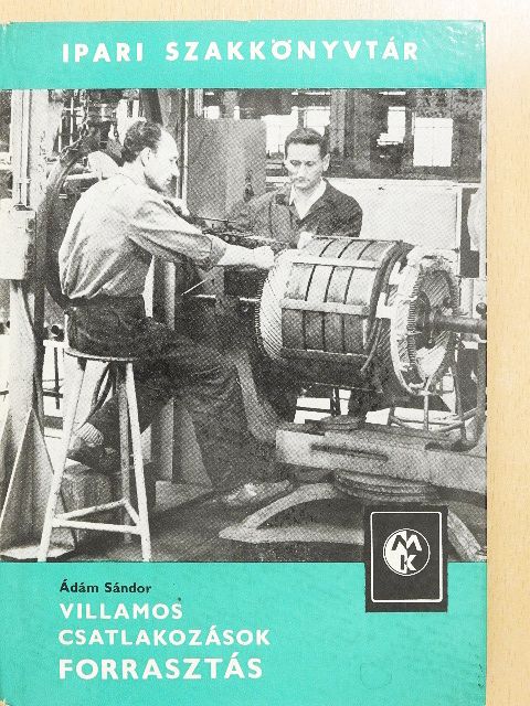 Ádám Sándor - Villamos csatlakozások (forrasztás) [antikvár]