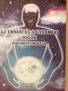 Az emberi és a gyermeki jogok dokumentumokban [antikvár]