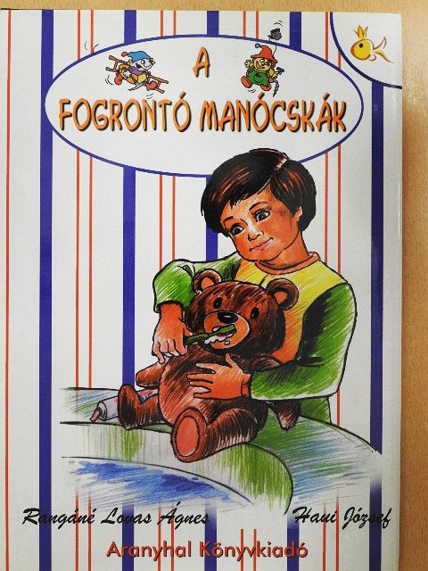Rangáné Lovas Ágnes - A fogrontó manócskák [antikvár]