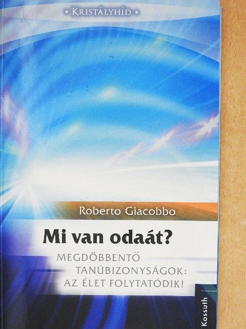 Roberto Giacobbo - Mi van odaát? [antikvár]