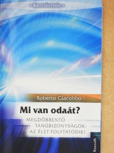 Roberto Giacobbo - Mi van odaát? [antikvár]