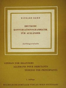 Dr. Richard Korn - Deutsche Konversationsgrammatik für Ausländer [antikvár]
