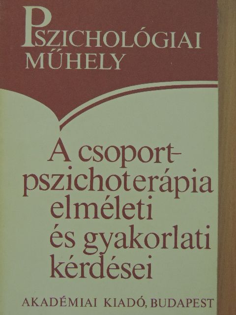 Buda Béla - A csoport-pszichoterápia elméleti és gyakorlati kérdései [antikvár]