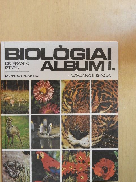 Dr. Franyó István - Biológiai album I. [antikvár]