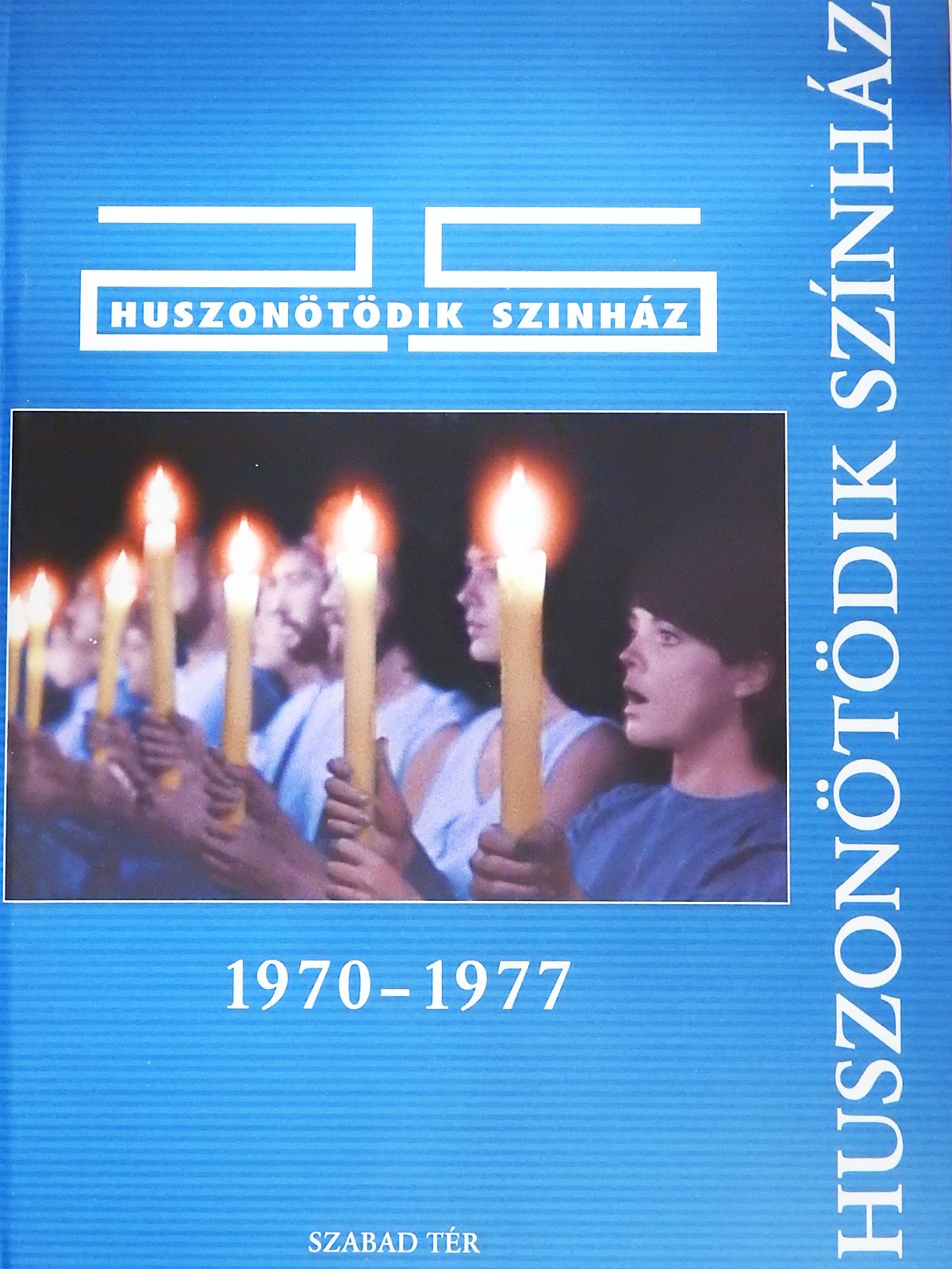 Huszonötödik Színház 1970-1977 [antikvár]