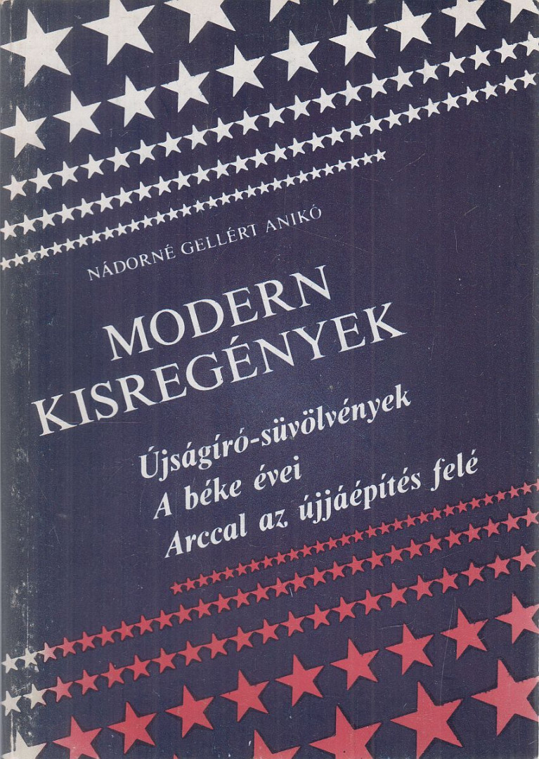 Nádorné Gellért Anikó - Modern kisregények [antikvár]