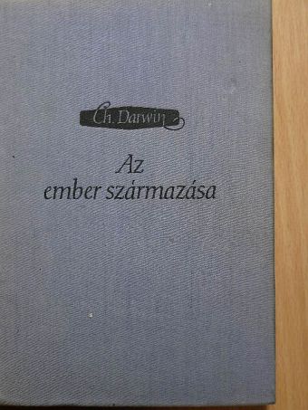 Charles Darwin - Az ember származása és a nemi kiválasztás [antikvár]