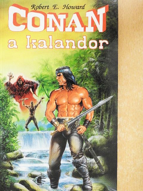 Robert E. Howard - Conan, a kalandor [antikvár]