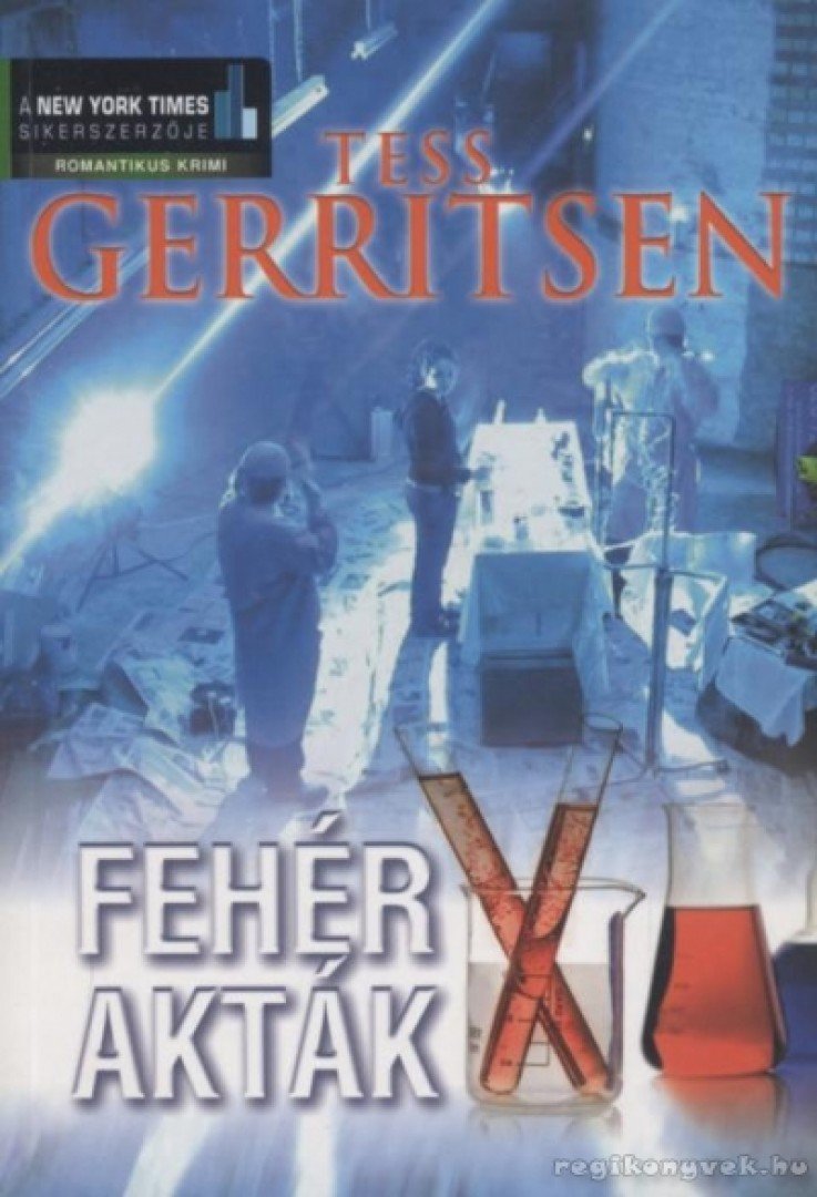 Tess Gerritsen - Fehér akták [antikvár]
