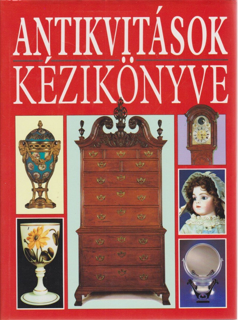 Antikvitások kézikönyve [antikvár]