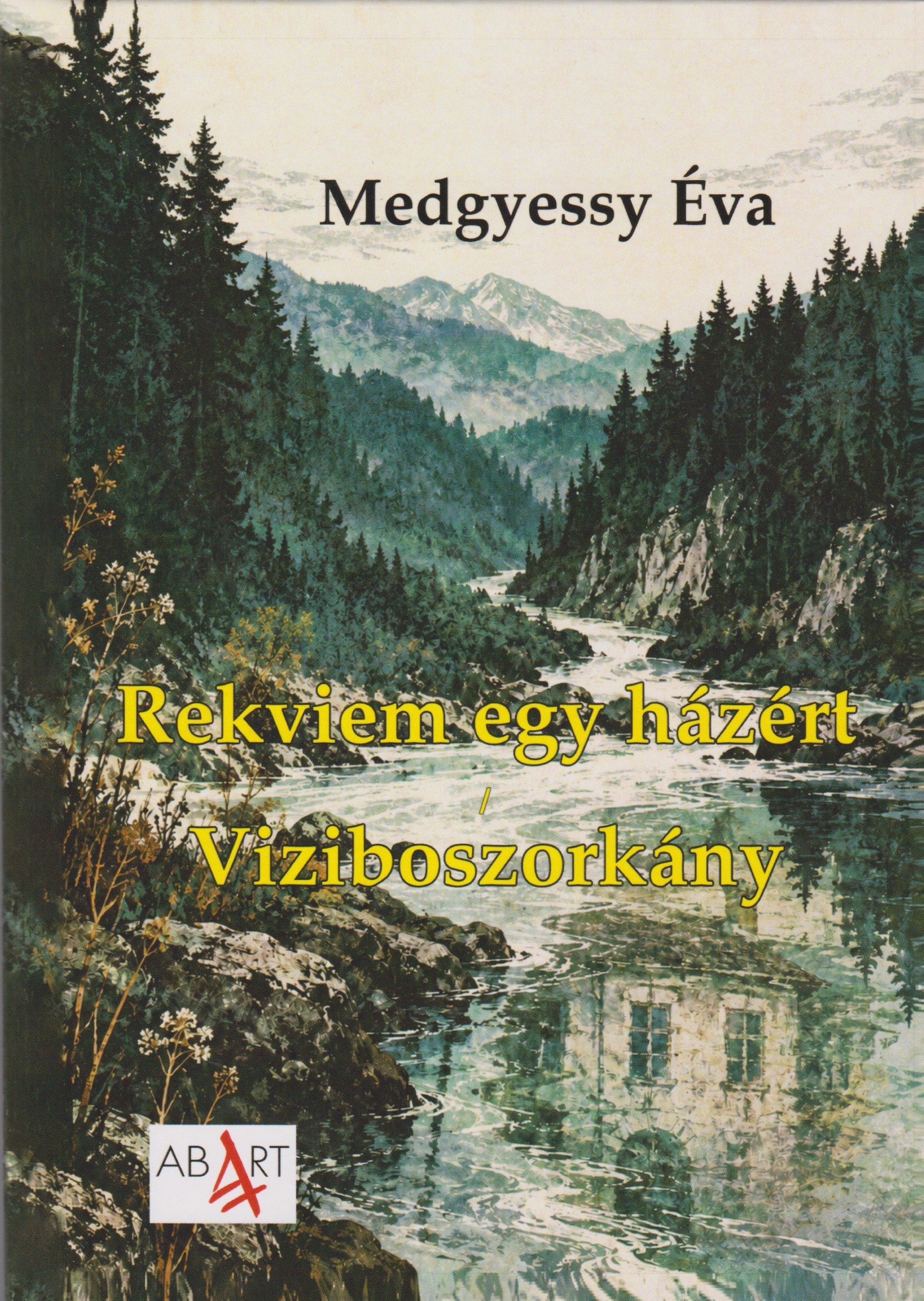 Medgyessy Éva - Rekviem egy házért / Viziboszorkány