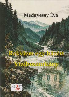 Medgyessy Éva - Rekviem egy házért / Viziboszorkány