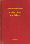 James Montague Rhodes - A Thin Ghost and Others [eKönyv: epub, mobi]