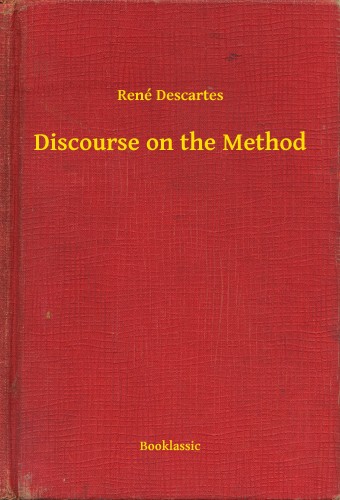 René Descartes - Discourse on the Method [eKönyv: epub, mobi]