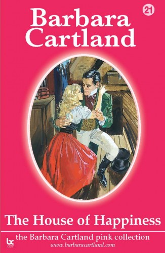 Barbara Cartland - The House of Happiness [eKönyv: epub, mobi]