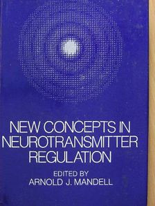 New Concepts in Neurotransmitter Regulation [antikvár]