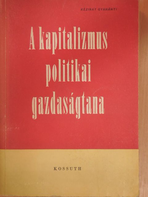 Bartalos János - A kapitalizmus politikai gazdaságtana [antikvár]