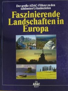 Dr. Magda Antonic - Faszinierende Landschaften in Europa [antikvár]