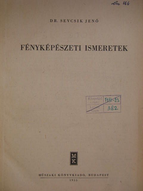 Dr. Sevcsik Jenő - Fényképészeti ismeretek [antikvár]