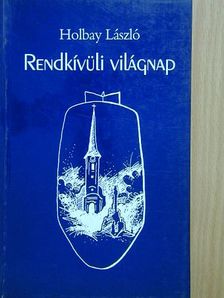 Holbay László - Rendkívüli világnap [antikvár]