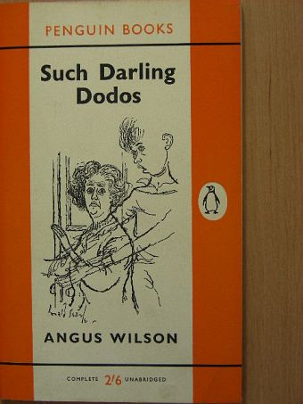 Angus Wilson - Such Darling Dodos [antikvár]